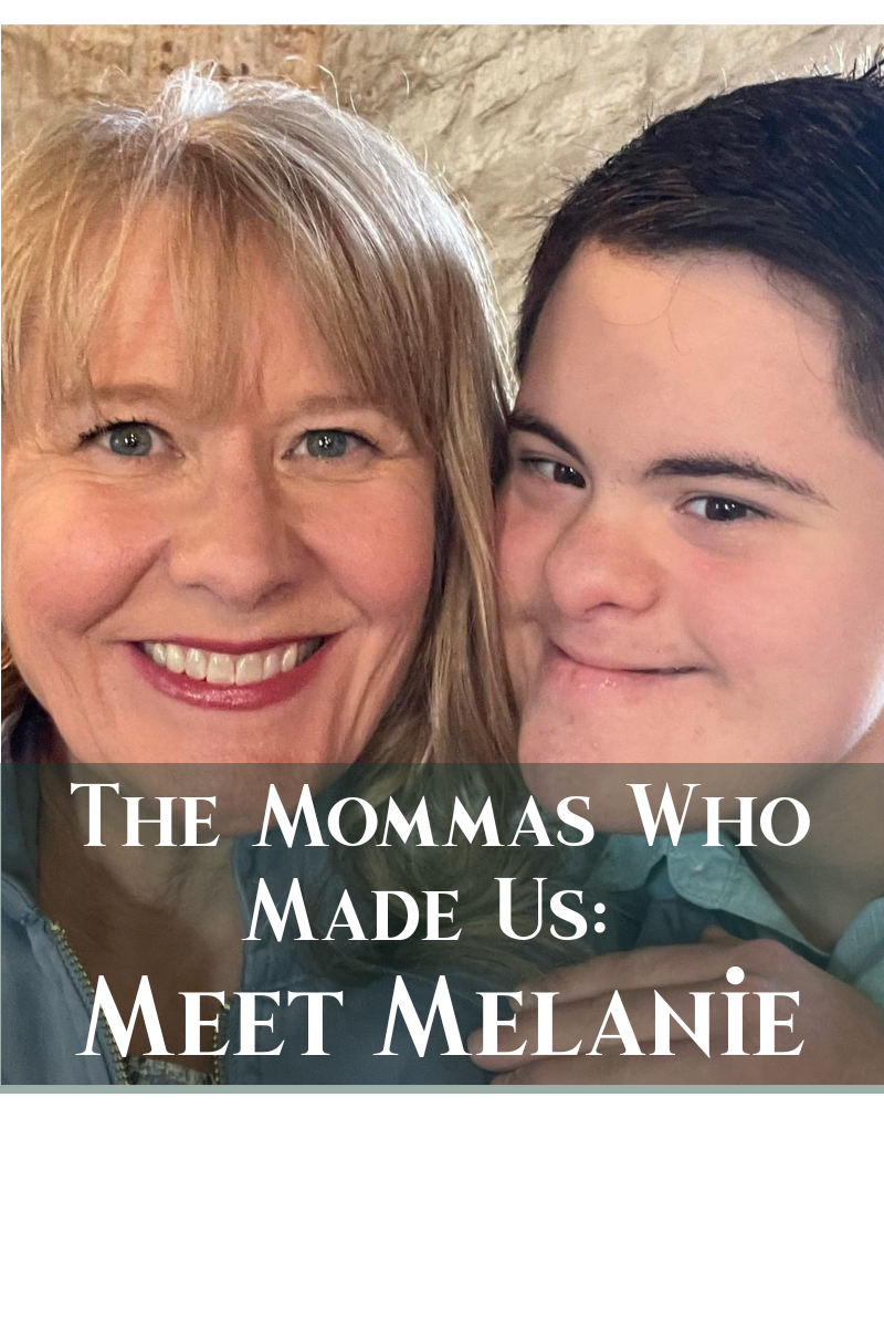 The Momma's Who Made Us: Meet Melanie